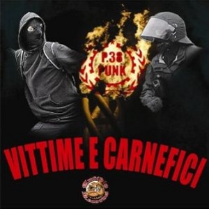 P38 Punk - [2008] Vittime E Carnefici